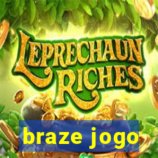 braze jogo