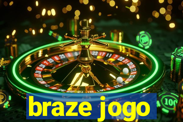 braze jogo