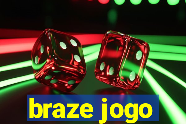 braze jogo