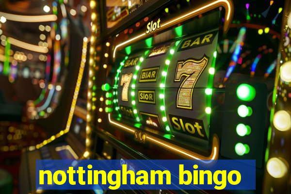 nottingham bingo