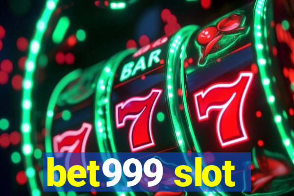 bet999 slot