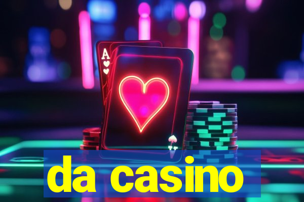 da casino