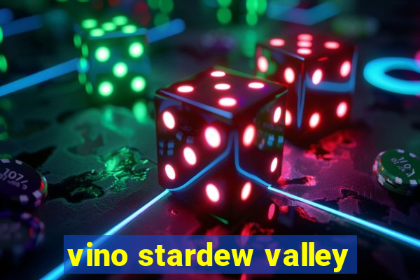 vino stardew valley