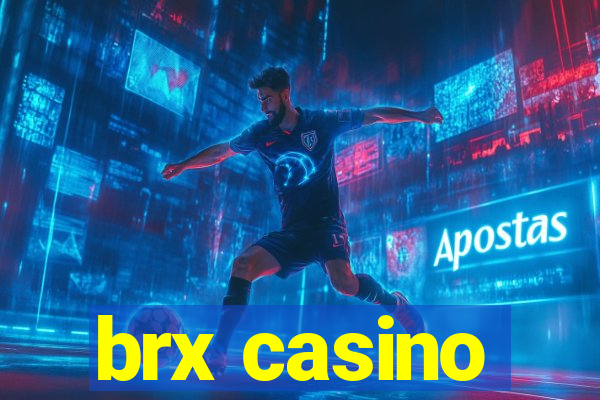 brx casino