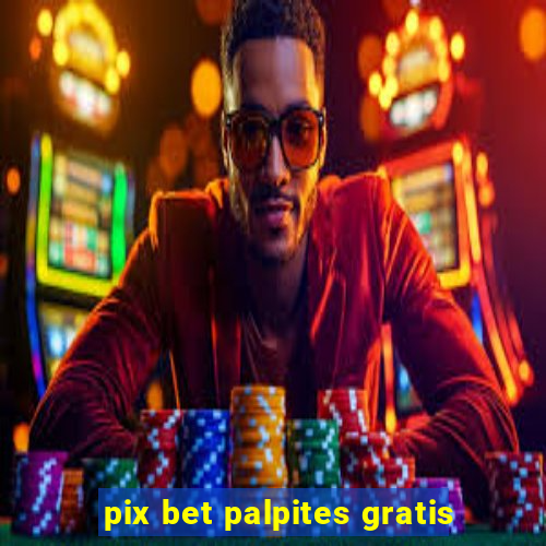 pix bet palpites gratis