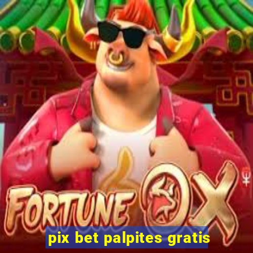 pix bet palpites gratis