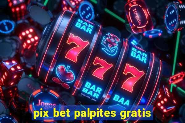 pix bet palpites gratis