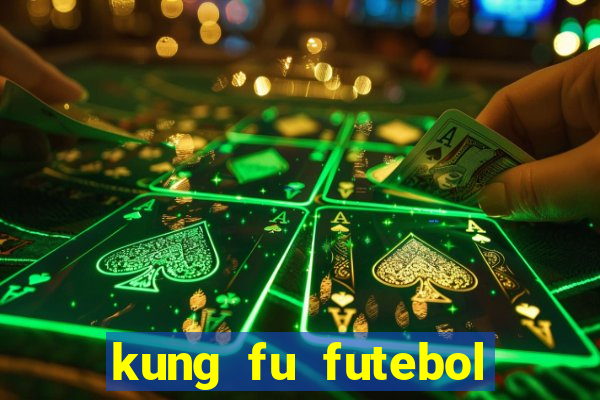 kung fu futebol clube dublado torrent