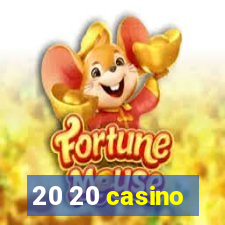 20 20 casino