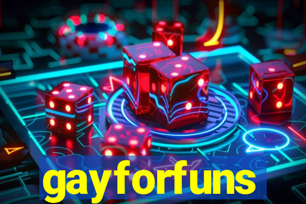 gayforfuns