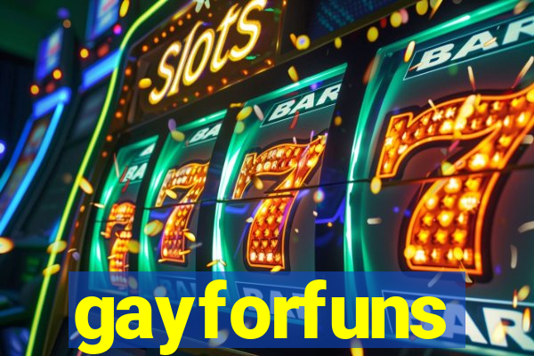 gayforfuns