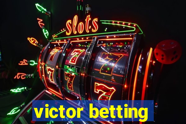 victor betting