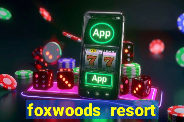 foxwoods resort casino connecticut usa