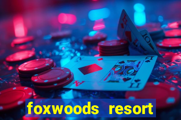 foxwoods resort casino connecticut usa