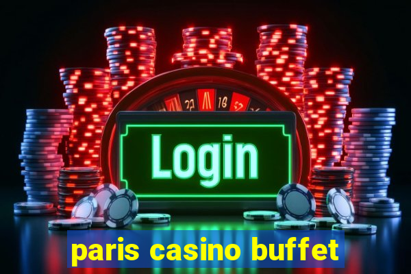 paris casino buffet