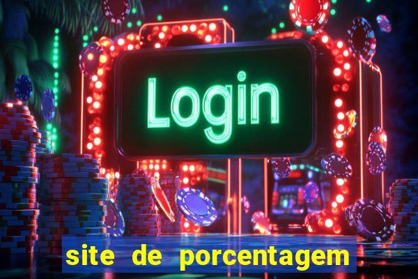 site de porcentagem de jogos slots