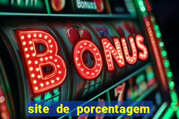 site de porcentagem de jogos slots