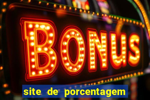 site de porcentagem de jogos slots