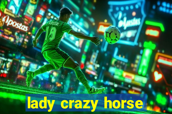 lady crazy horse