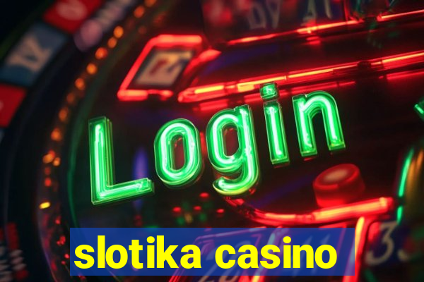 slotika casino