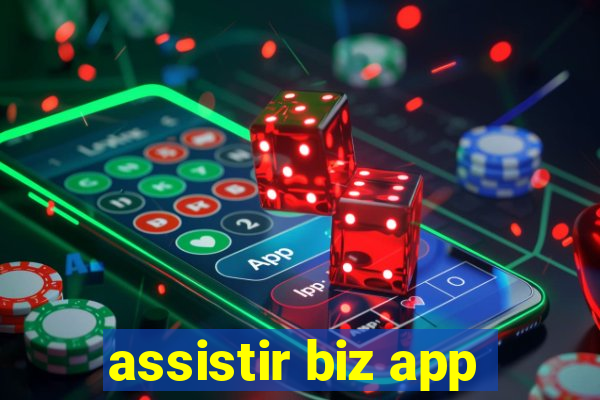 assistir biz app