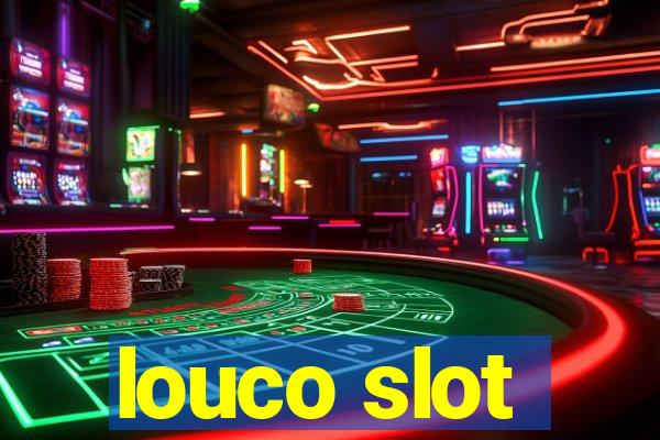 louco slot