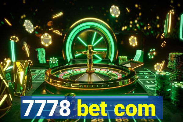 7778 bet com