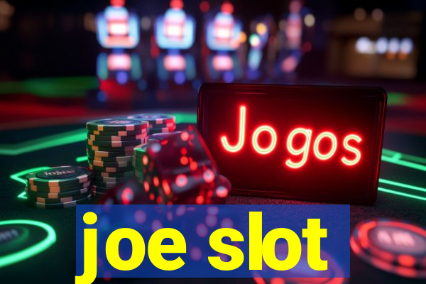 joe slot