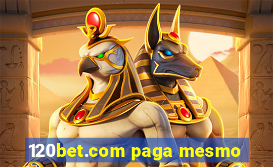 120bet.com paga mesmo