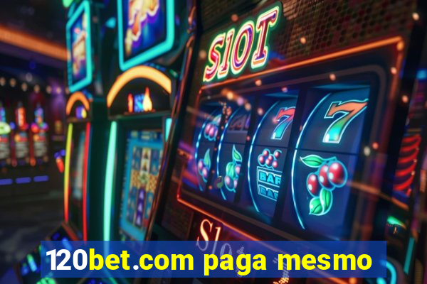 120bet.com paga mesmo