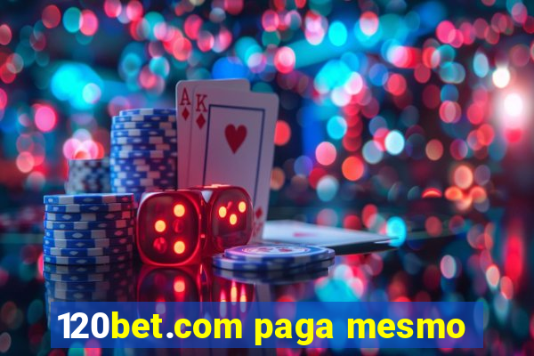 120bet.com paga mesmo