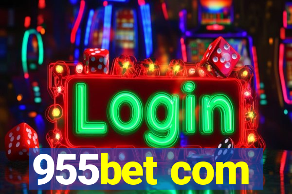 955bet com