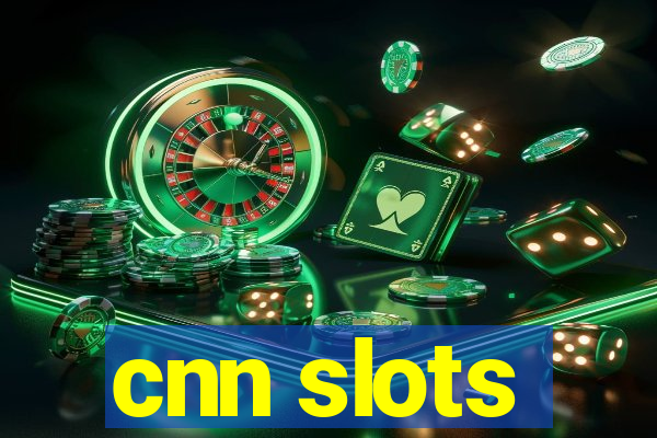 cnn slots