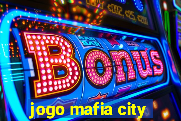 jogo mafia city