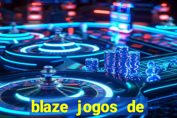 blaze jogos de aposta online