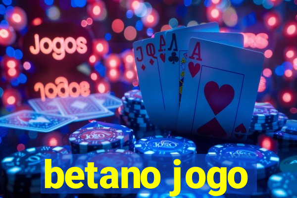 betano jogo