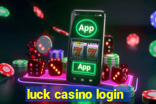 luck casino login