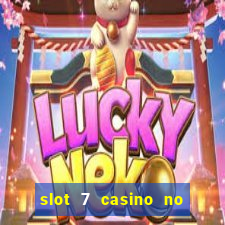 slot 7 casino no deposit bonus