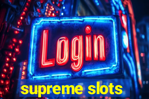 supreme slots