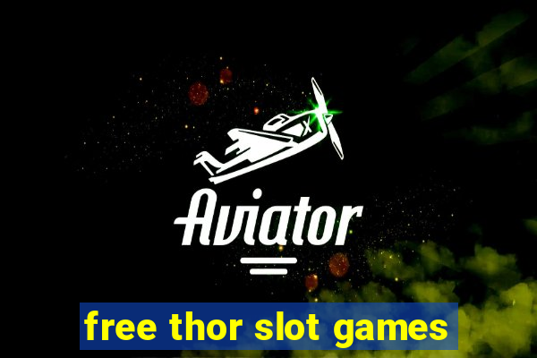 free thor slot games