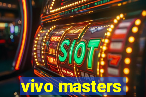 vivo masters