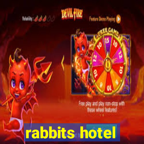 rabbits hotel