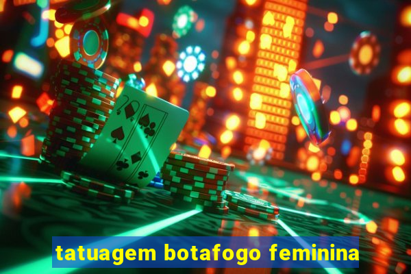 tatuagem botafogo feminina