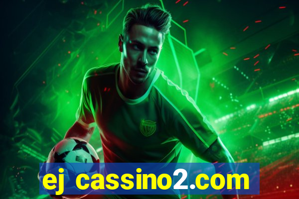 ej cassino2.com