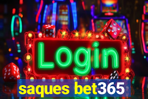 saques bet365