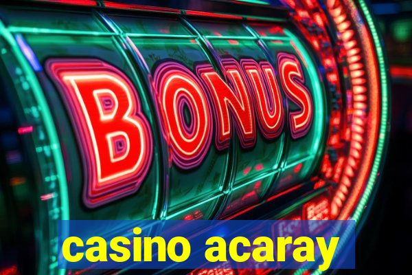 casino acaray