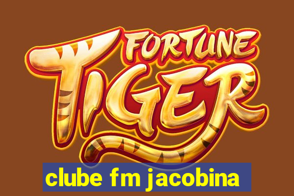 clube fm jacobina