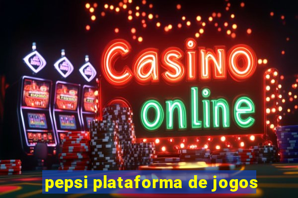 pepsi plataforma de jogos