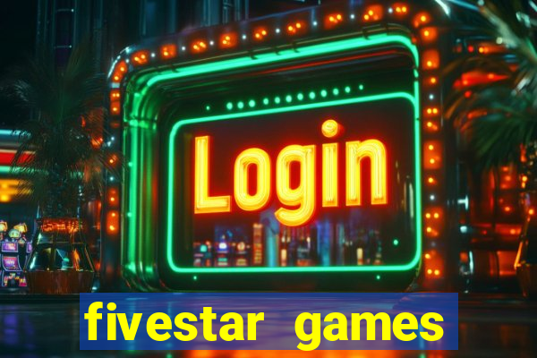 fivestar games slots and casino