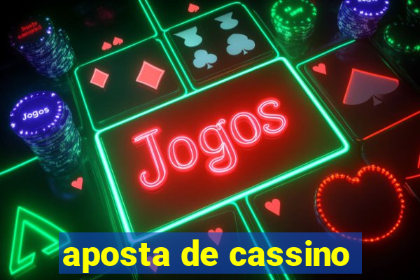 aposta de cassino